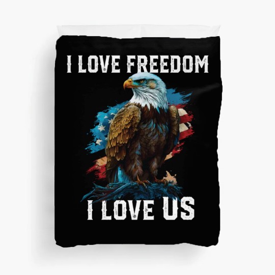 I Love Freedom I Love US American Bald Eagle Duvet Covers