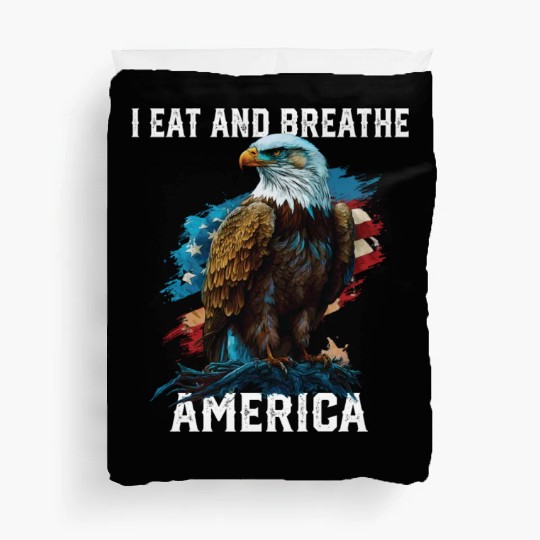 I Eat and Breathe America American Bald Eagle Duvet Covers