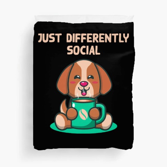 Just Differently Social Nerd Introvert Weird Antis Duvet Covers