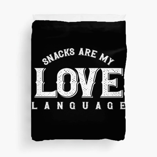 Snacks Are My Love Language Duvet Covers