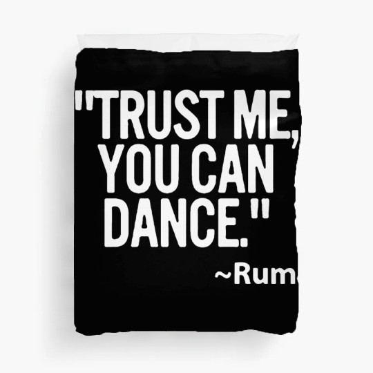 Trust me you can dance Rum Funny Duvet Covers