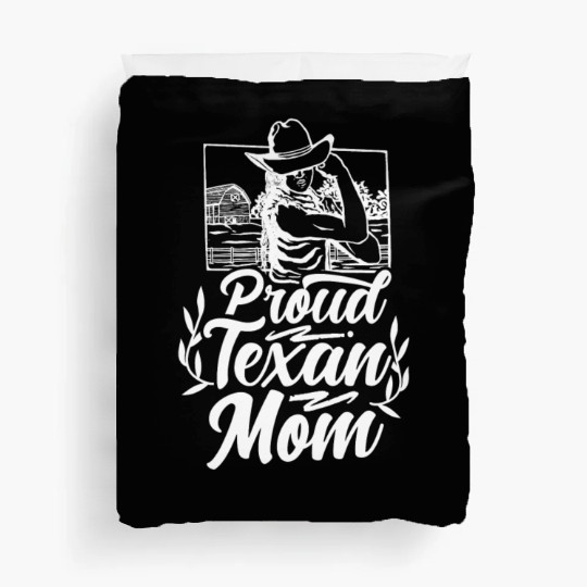 Proud Texan Mom Texas Sayings Pride Patriotic Duvet Covers