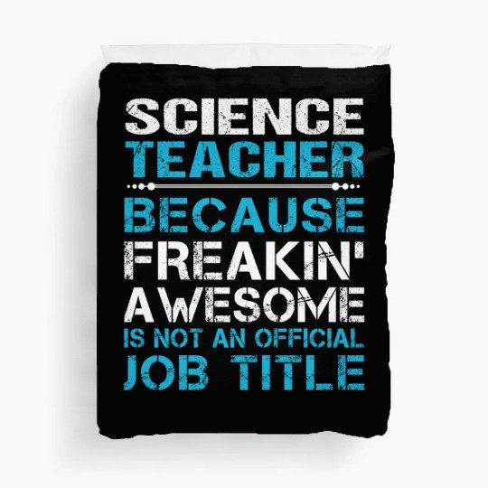 Science Teacher Duvet Covers - Freaking Awesome Gift It