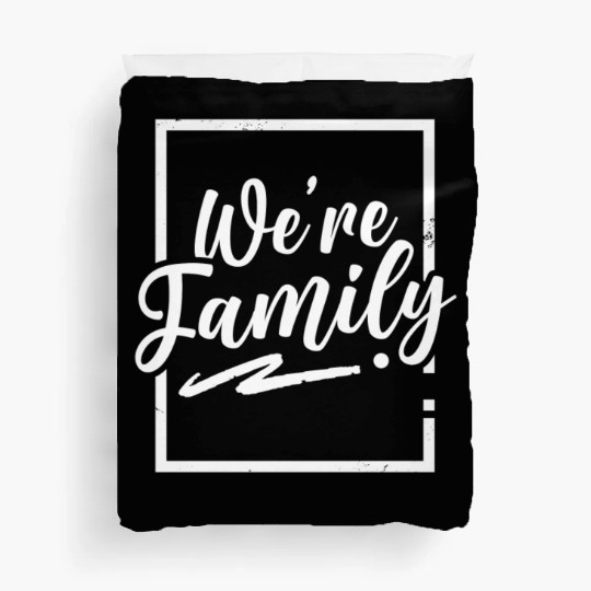 We're Family Reunion Sarcastic Relatives Sayings Duvet Covers