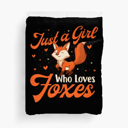 Just A Girl Who Loves Foxes - Fox Lover Zookeeper Duvet Covers