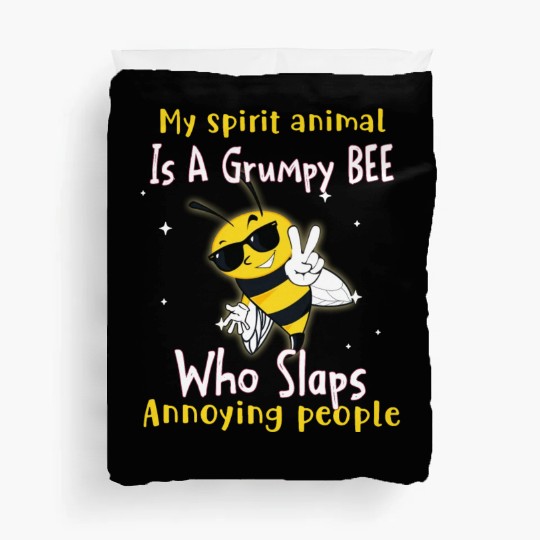 My Spirit animal Is A Grumpy Bee Duvet Covers