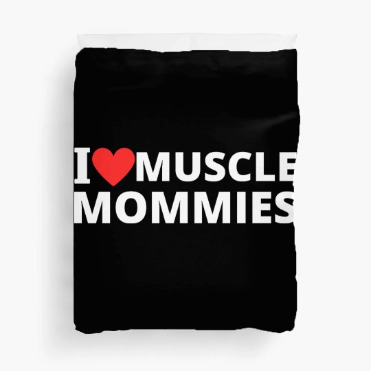 i love muscle mommies Duvet Covers