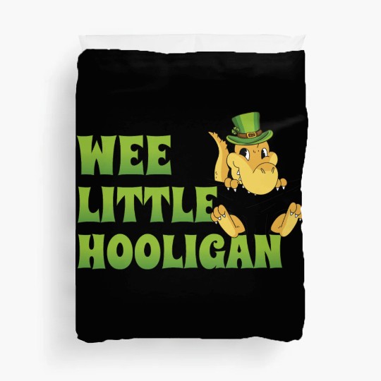 Wee Little Hooligan t-rex Dinosaur St Patrick Day Duvet Covers