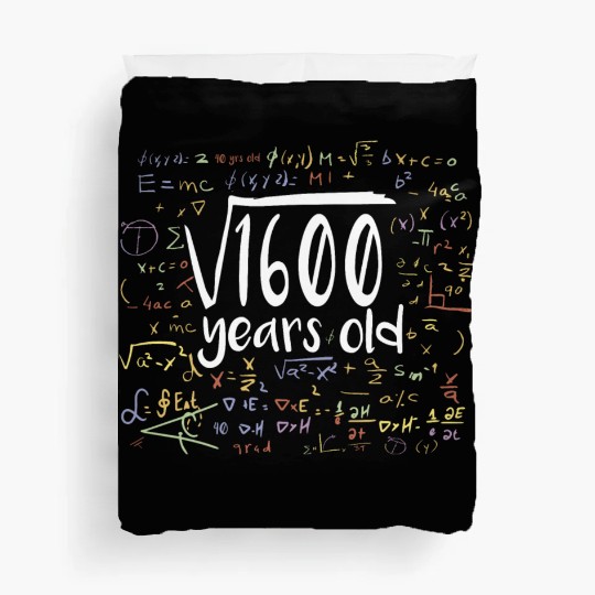 40th Birthday Square Root of 1600: 40 Years Old Duvet Covers