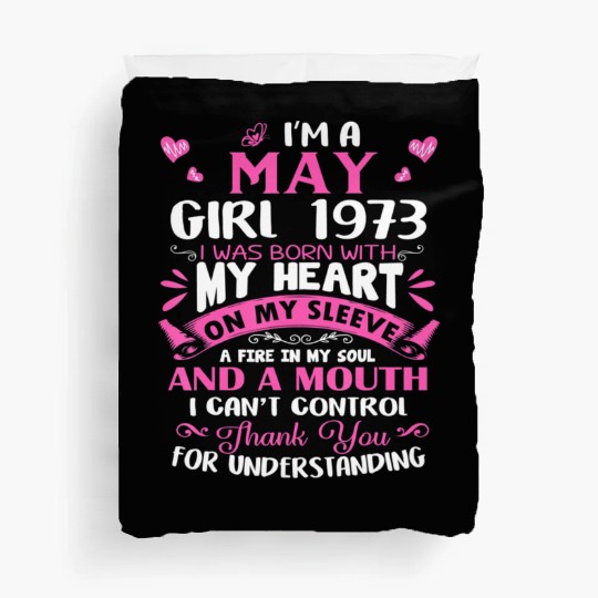 I m A May Girl 1973 50th Birthday Duvet Covers