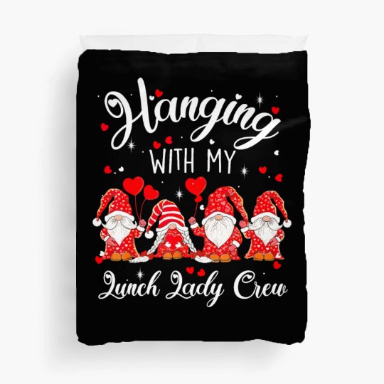 Funny Gnome Hanging With My Lunch Lady Valentines Duvet Covers