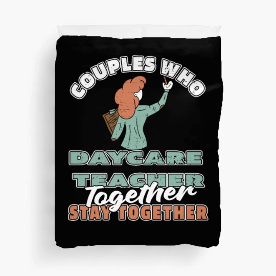 Daycare Teacher Couple Duvet Covers