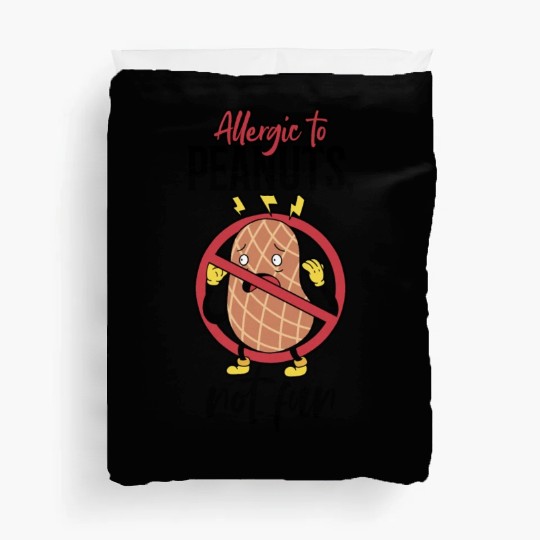 Allergic To Peanuts Not Fun Peanut Allergic Duvet Covers