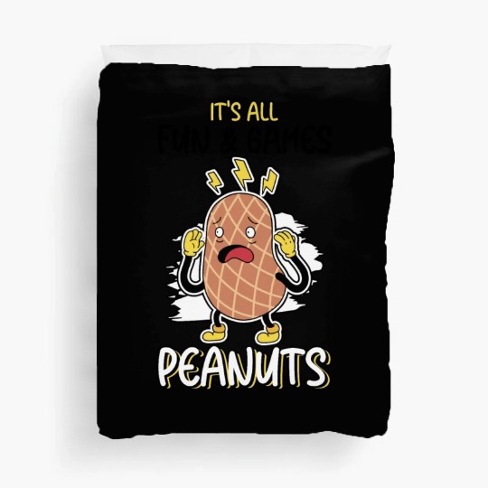 It's All Fun And Games Until I See Peanuts Peanut Duvet Covers