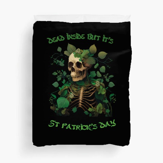 Dead inside but its St Patrick's Duvet Covers