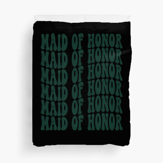 Bachelorette Party Maid Of Honor Emerald Green Duvet Covers