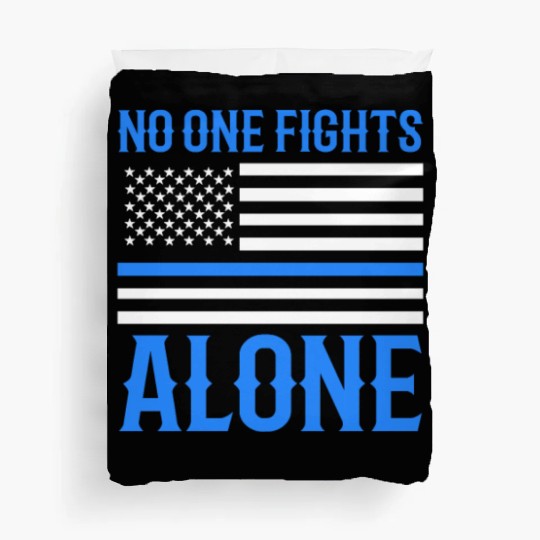 No One Fights Alone Thin Blue Line Police Duvet Covers