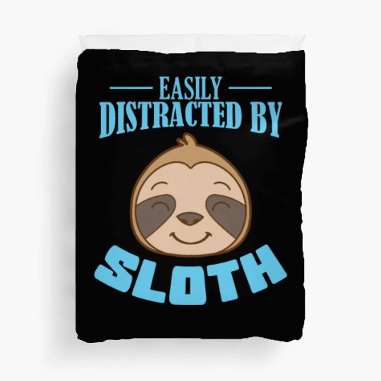 Easily Distracted by Sloth lazy Duvet Covers