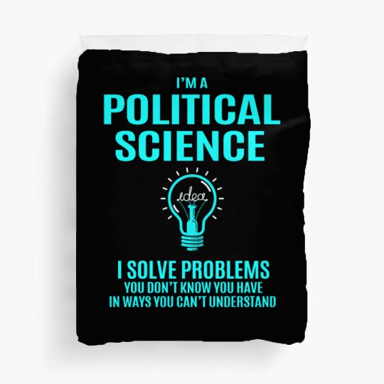 Political Science Duvet Covers - I Solve Problems Gift