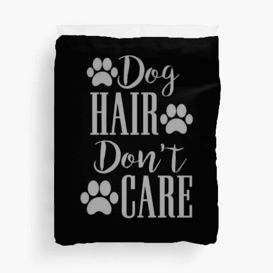 Dog hair don't care Duvet Covers