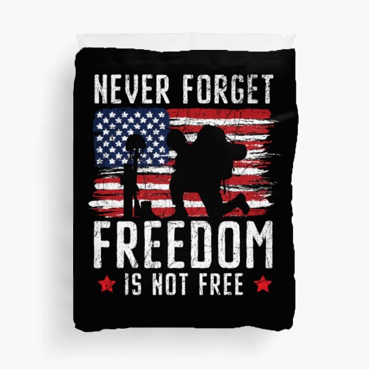 Never Forget Freedom Is Not Free USA Memorial Day Duvet Covers