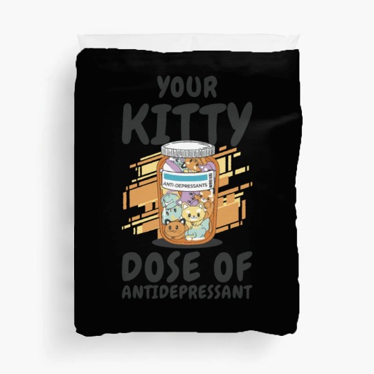Antidepressant Kitten Medicine Cat Owner Duvet Covers
