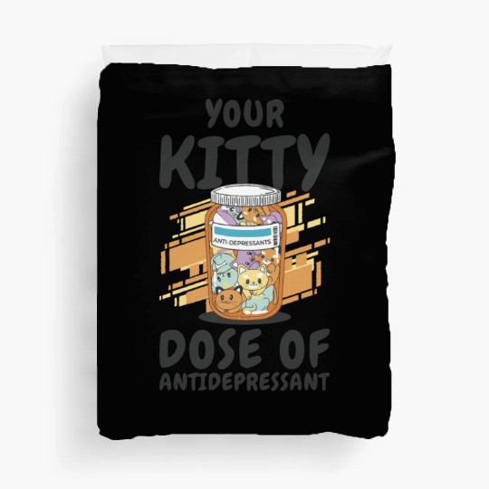 Antidepressant Kitten Medicine Cat Owner Duvet Covers
