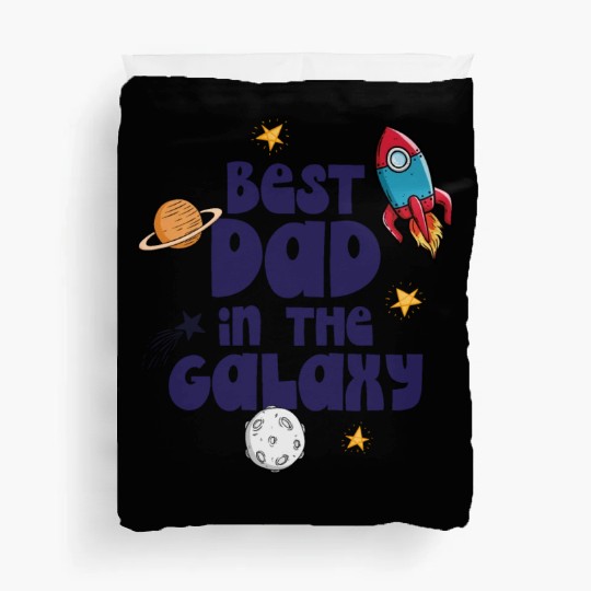 Best Dad in the Galaxy Duvet Covers