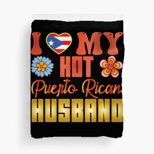 Puerto Rico I Love My Hot Puerto Rican Husband Duvet Covers
