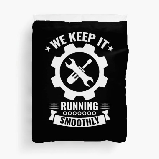 Maintenance Phase, We keep it running smoothly Duvet Covers