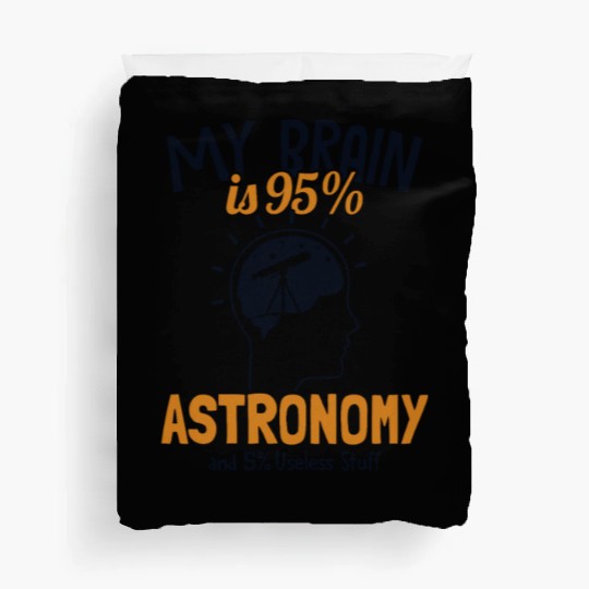 My Brain is 95% Astronomy Cosmologist Astronomer Duvet Covers