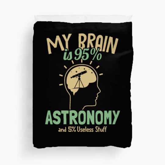 My Brain is 95% Astronomy Cosmologist Astronomer Duvet Covers