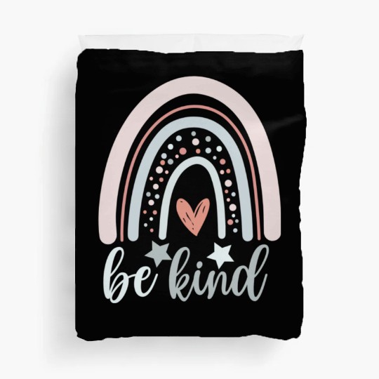 Be Kind Rainbow, Cool sayings, Kindness, quotes Duvet Covers