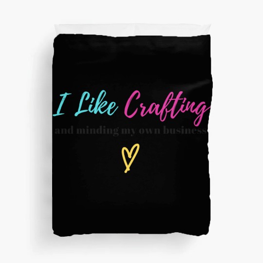 Crafting & Minding My Own Business - Black Letters Duvet Covers