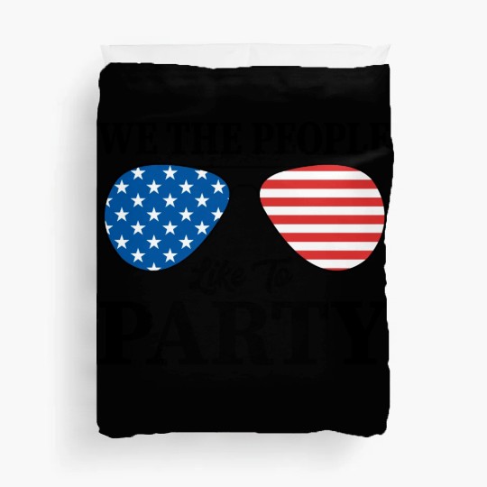 We The People Like To Party 4th Of July Duvet Covers