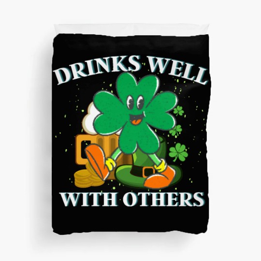 Drinks Well With Others St. Patrick's DayT-Duvet Covers