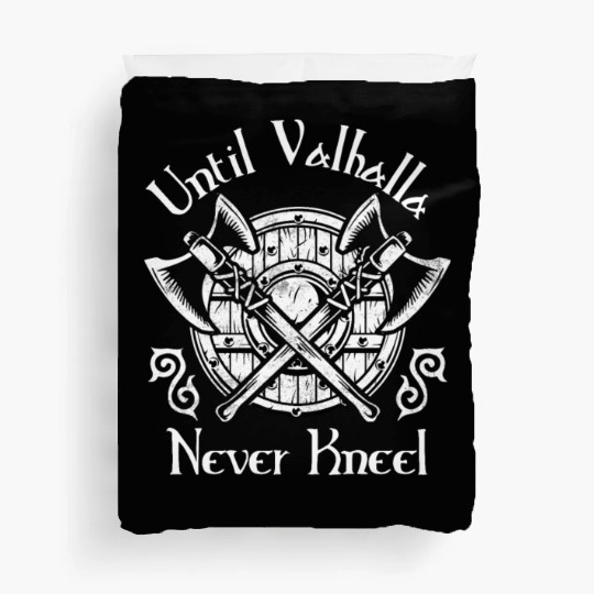 Until Valhalla - Never Kneel Duvet Covers