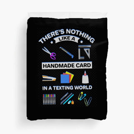 Nothing Like Handmade Card in Texting Society Duvet Covers
