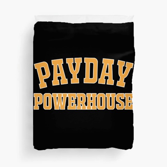 Payday Powerhouse Duvet Covers