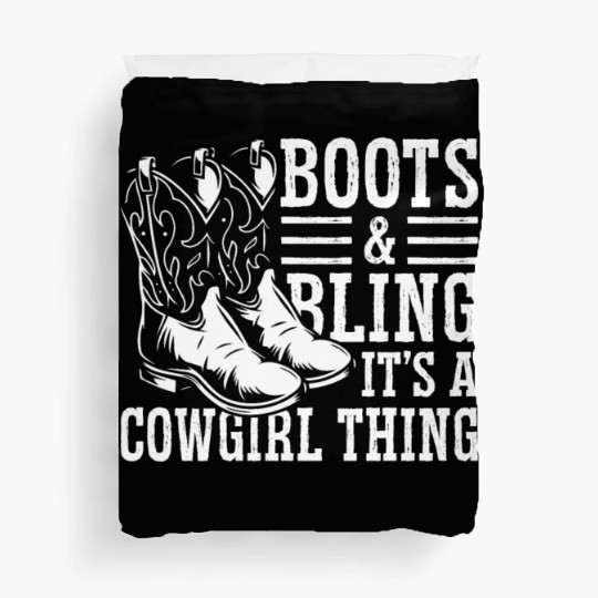 Boots And Bling It's A Cowgirl Thing Duvet Covers