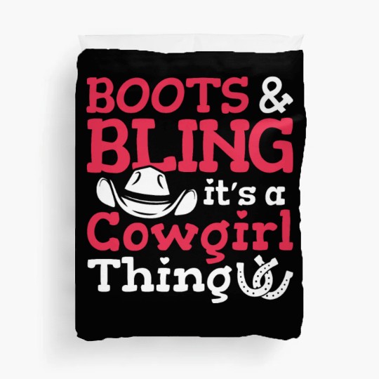 Boots And Bling It's A Cowgirl Thing Duvet Covers