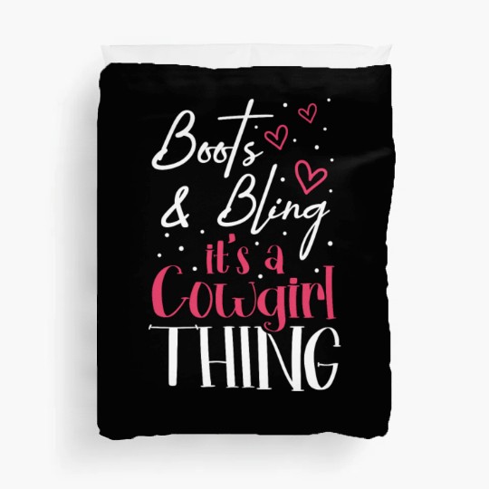 Boots And Bling It's A Cowgirl Thing Duvet Covers