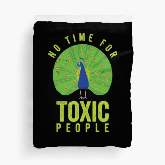 Peacock Positivity Peacock Fan Toxic People Nature Duvet Covers