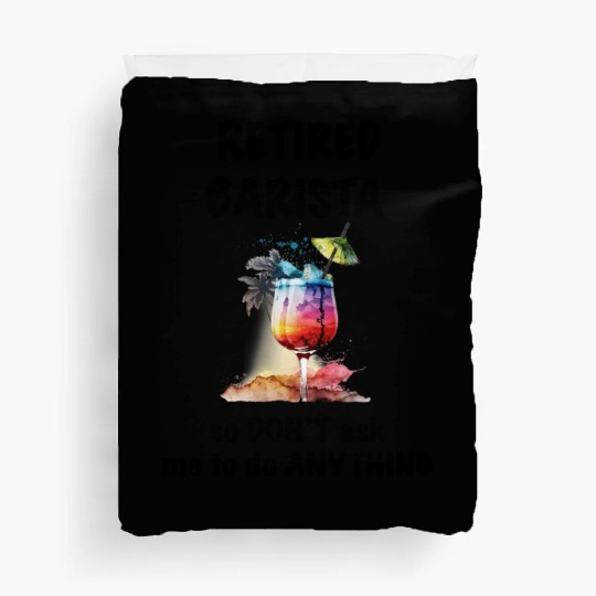 Retired Barista Vacation Tropical Cocktail Duvet Covers