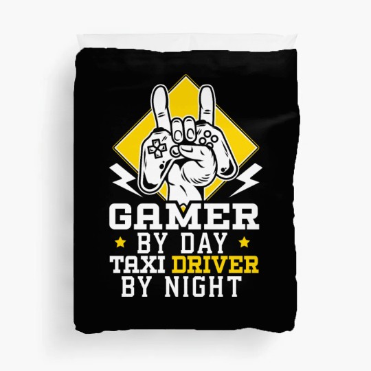 Gamer By Day Taxi Driver By Night Cab Driver Duvet Covers