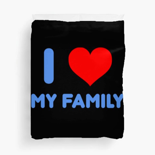 I Love My Family Duvet Covers