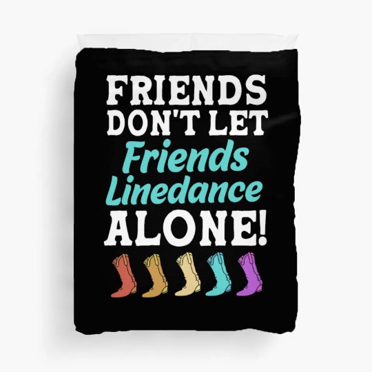 Dance Friend Funny Line Dancing For Women Duvet Covers