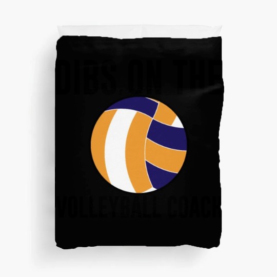 Dibs On The Volleyball Coach Duvet Covers