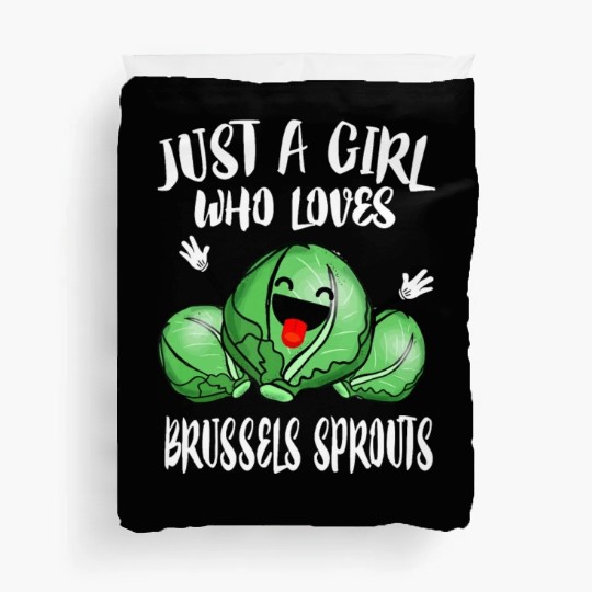 Just A Girl Who Loves Brussels Sprouts Vegetable V Duvet Covers