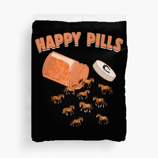 Happy Pills Horse Funny Farm Animal Lovers Humor Duvet Covers